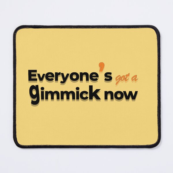 Item preview, Everyone's Got A Gimmick Now" Cynical Typography Quote designed and sold by nocontextdept.