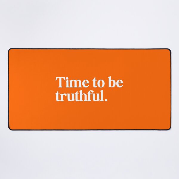 Item preview, Time to Be Truthful – Honesty and Authenticity Quote designed and sold by mysundaymorning.