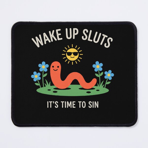 Item preview, Wake Up Sluts It's Time To Sin Funny Cute Worm Retro Meme designed and sold by ArcaneArtistry.