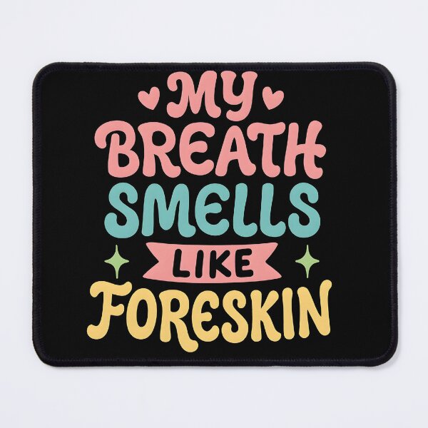 Item preview, My Breath Smells Like Foreskin Funny Retro Groovy Gag Gift designed and sold by ArcaneArtistry.