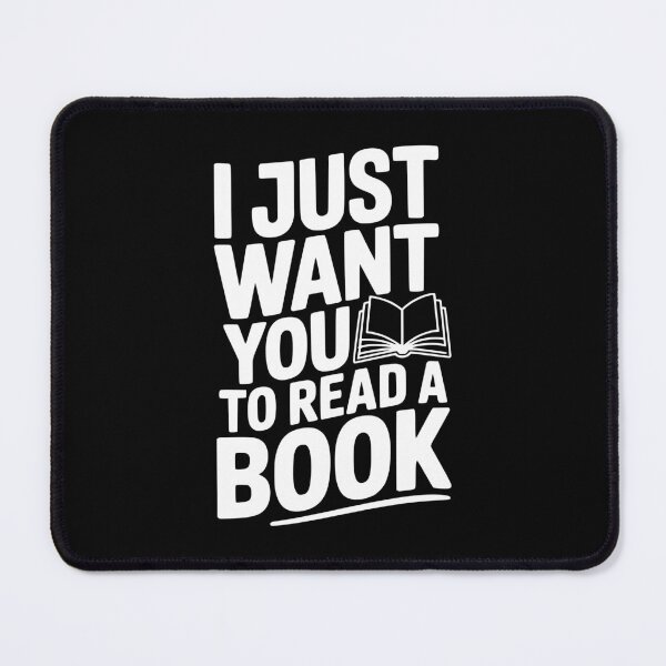 Item preview, I Just Want You To Read a Book designed and sold by Frank Ring.