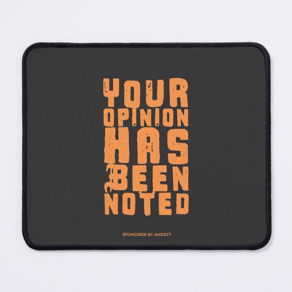 Item preview, Your Opinion Has Been Noted Design designed and sold by nocontextdept.