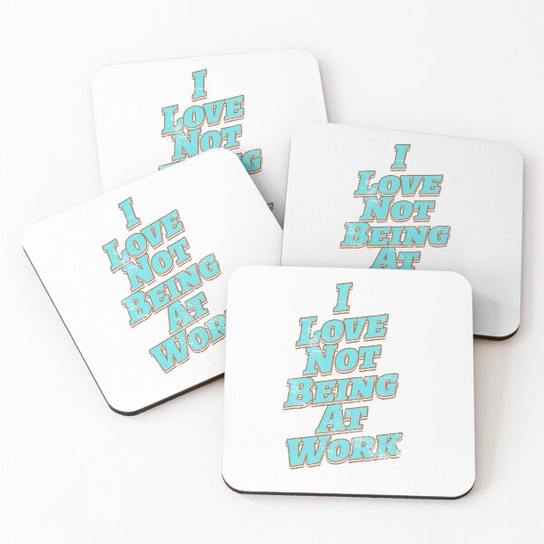 Item preview, I Love Not Being At Work designed and sold by imagifaa.