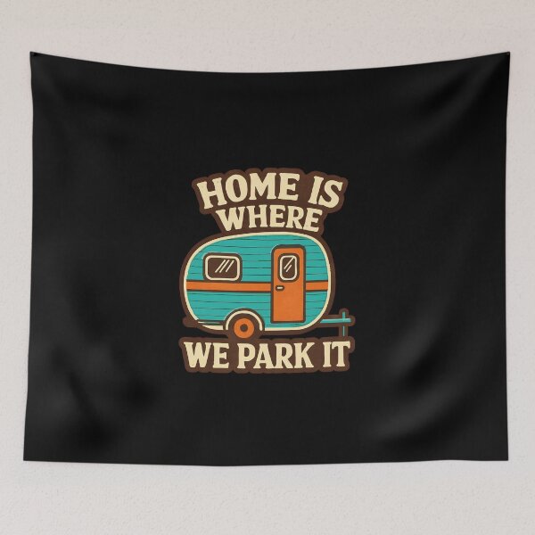 Item preview, Home Is Where We Park It Camping RV Camper Trailer Road Trip designed and sold by Photo-Sphere101.