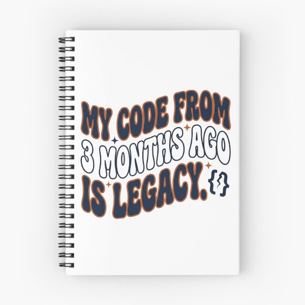 Item preview, My Code From 3 Months Ago Is Legacy designed and sold by iamadiii.