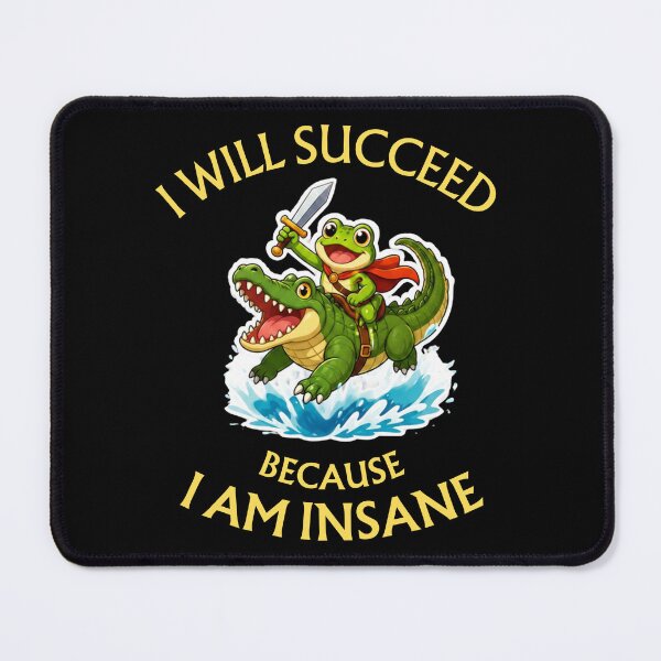 Item preview, I Will Succeed Because I Am Insane – Funny Frog Riding a Crocodile designed and sold by AceEye.