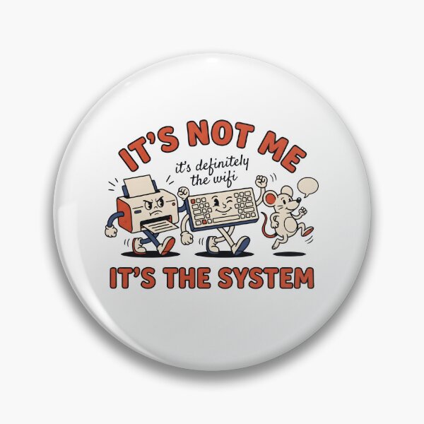 Item preview, It’s Not Me It’s the System – Computer Tech Geek Design designed and sold by StickerNestYou.
