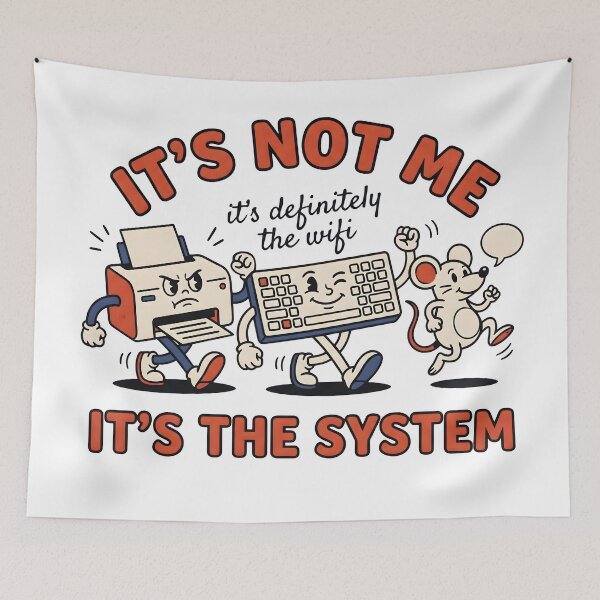 Item preview, It’s Not Me It’s the System – Computer Tech Geek Design designed and sold by StickerNestYou.