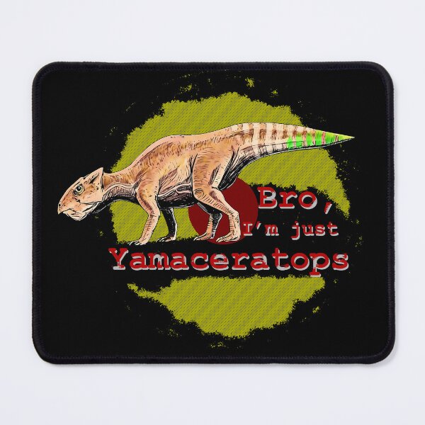 Item preview, Bro Im Just A Yamaceratops Funny Dinosaur Meme designed and sold by Edwere.