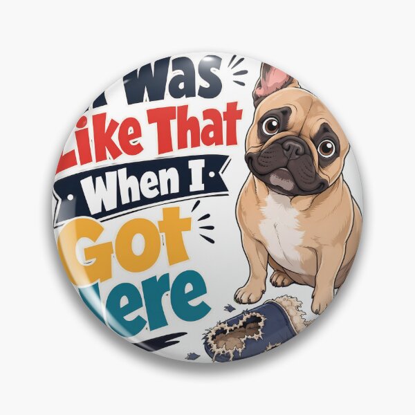 Item preview, It Was Like That Funny French Bulldog designed and sold by BobbyTee Merch.