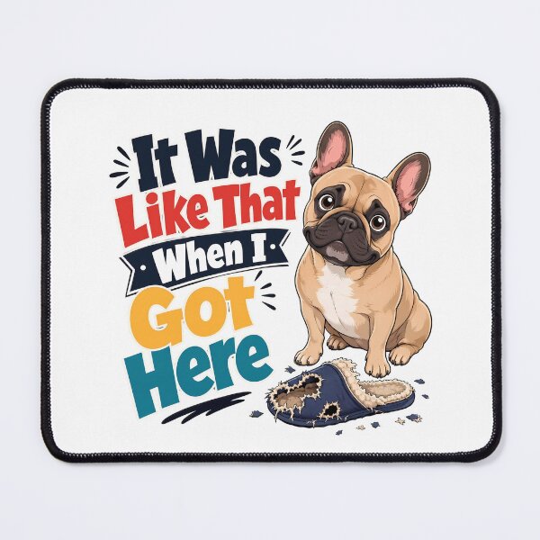 Item preview, It Was Like That Funny French Bulldog designed and sold by BobbyTee Merch.