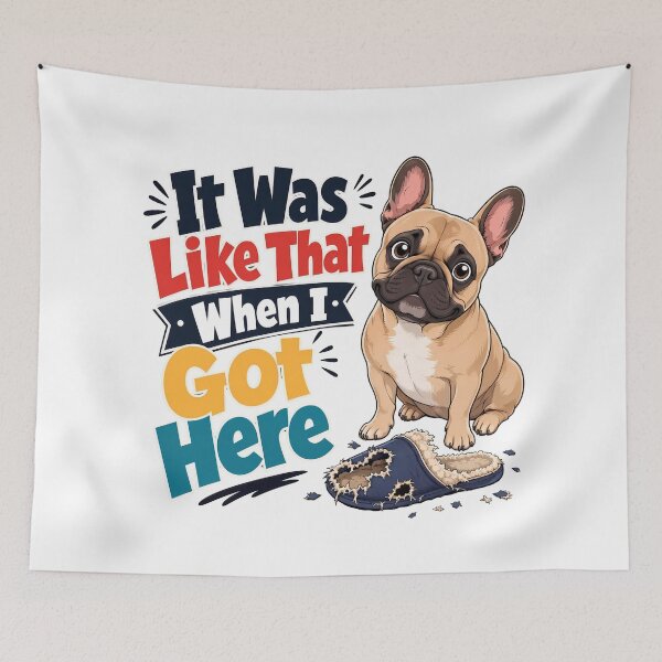 Item preview, It Was Like That Funny French Bulldog designed and sold by BobbyTee Merch.