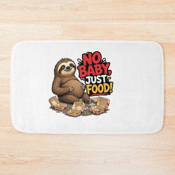 Item preview, Cute Sloth No Baby Just Food designed and sold by Halbeskilo.