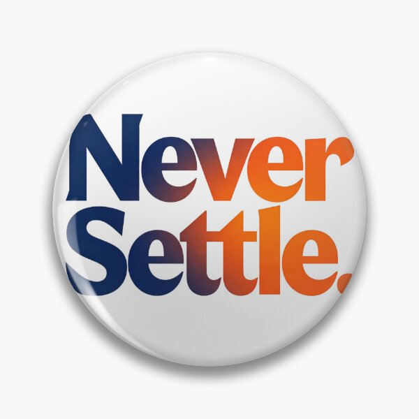 Item preview, Never Settle  designed and sold by Geordesign.