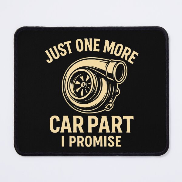 Item preview, Just One More Car Part I Promise Funny Turbocharger Car Guy designed and sold by Photo-Sphere101.