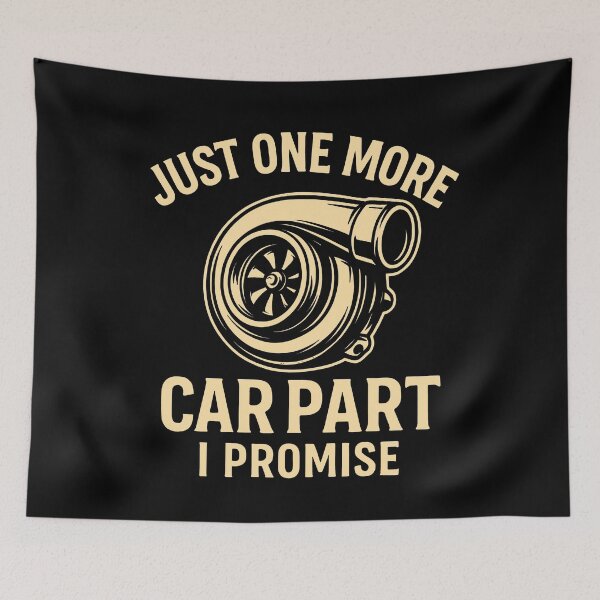 Item preview, Just One More Car Part I Promise Funny Turbocharger Car Guy designed and sold by Photo-Sphere101.
