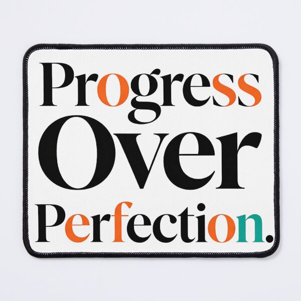 Item preview, Progress Over Perfection designed and sold by Geordesign.