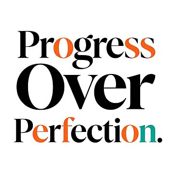 Artwork thumbnail, Progress Over Perfection by Geordesign