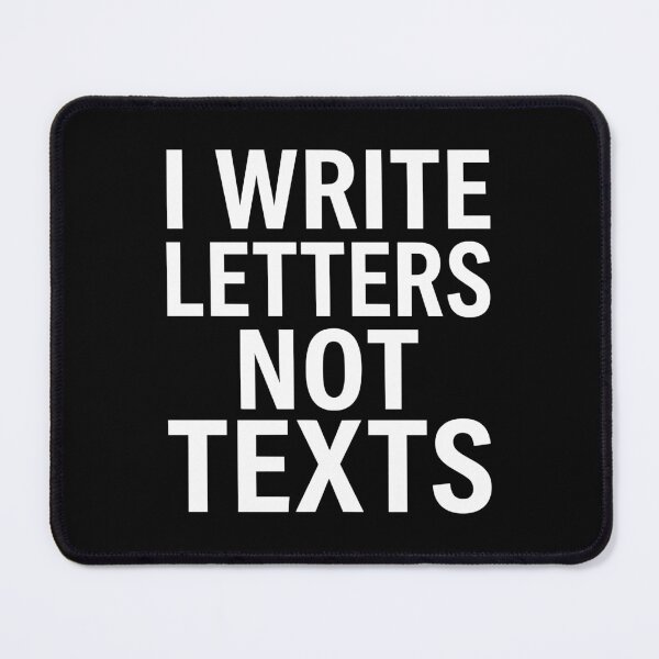Item preview, Snail Mail I Write Letters Not Texts Graphic AUG-319 designed and sold by noberic.