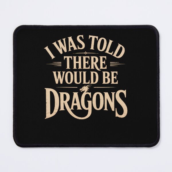 Item preview, I Was Told There Would Be Dragons designed and sold by borutawear.