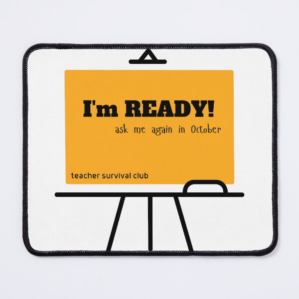 Item preview, Funny Teacher Shirt – I'm Ready Ask Me Again in October | Teacher Survival Club designed and sold by MakeitDZ.