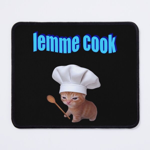 Item preview, Lemme Cook Funny Kitten Chef Meme designed and sold by BelkaMd.