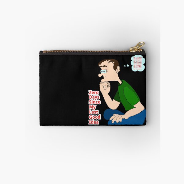 Item preview, Zero days since my last good idea designed and sold by LittleGreyMan2026.