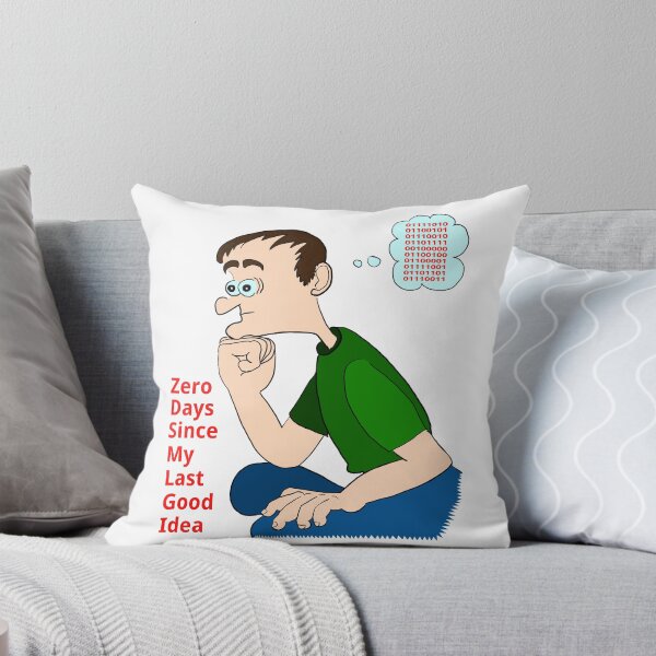 Item preview, Zero days since my last good idea designed and sold by LittleGreyMan2026.