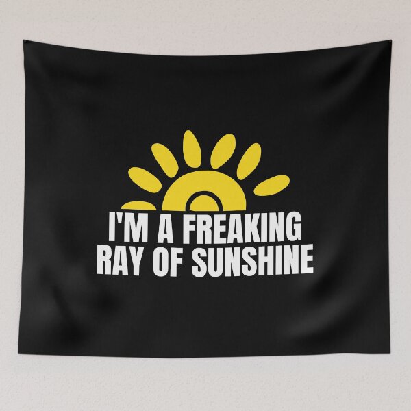 Item preview, I'm A Freaking Ray Of Sunshine Sarcastic Funny Slogan designed and sold by Dondonmart.