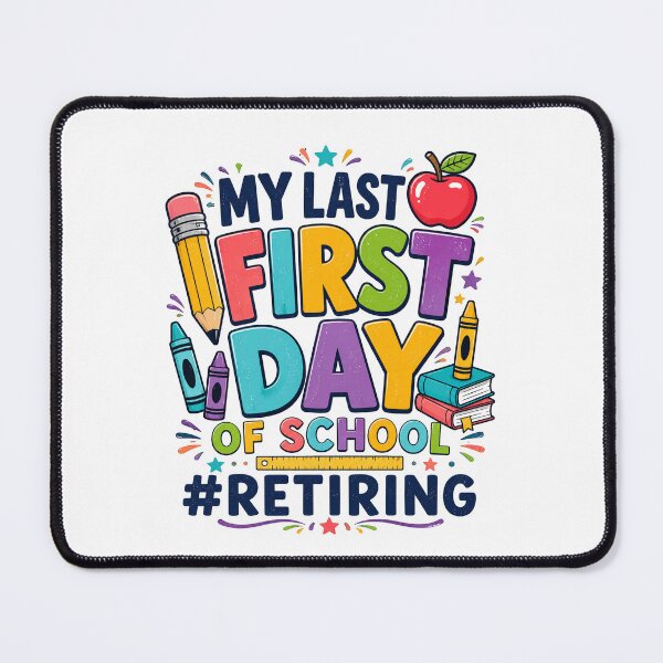 Item preview, My Last First Day of School Retiring Teacher designed and sold by borutawear.