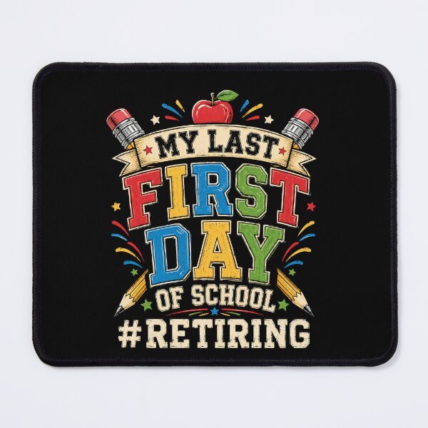 Item preview, My Last First Day of School Retiring Teacher designed and sold by borutawear.