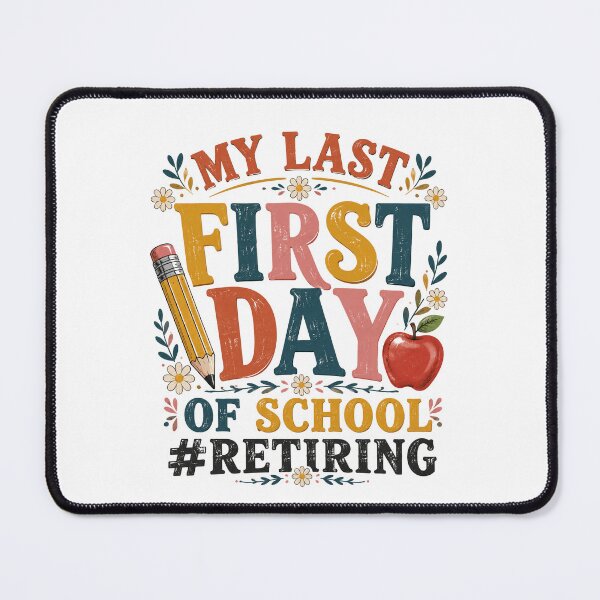 Item preview, My Last First Day of School Retiring Teacher designed and sold by borutawear.