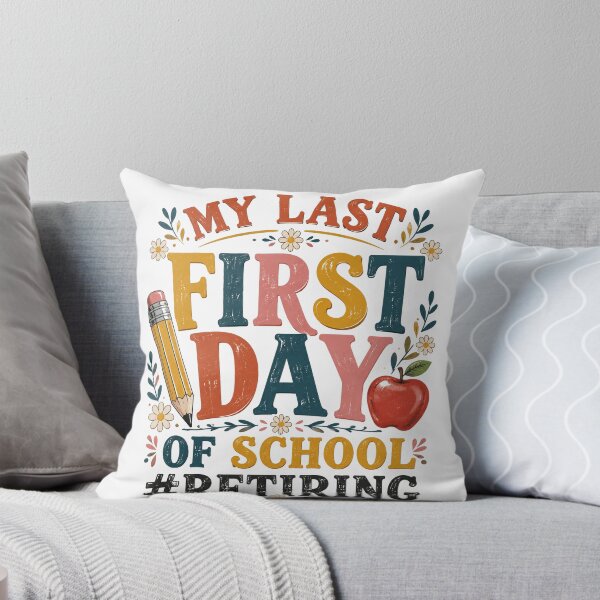 Item preview, My Last First Day of School Retiring Teacher designed and sold by borutawear.