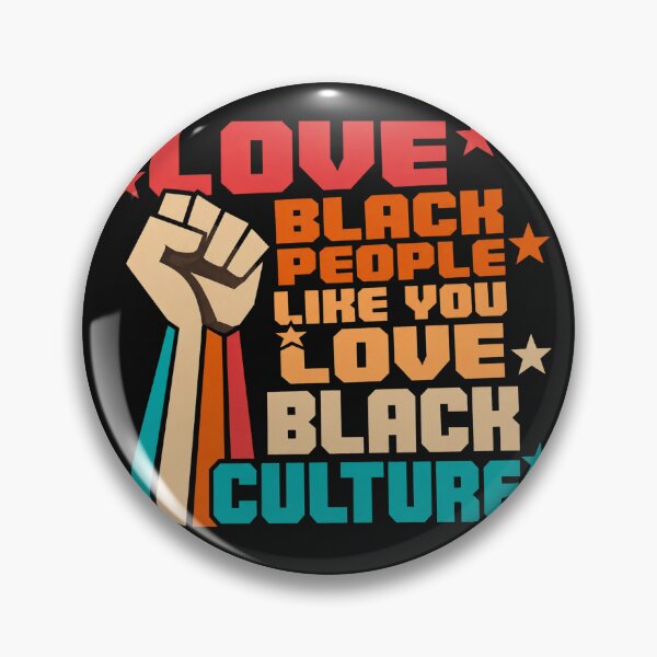Item preview, Love Black People Like You Love Black Culture designed and sold by SylviaAlana.