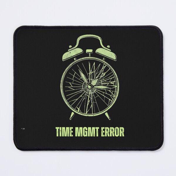 Item preview, The Art of Mistakes in Time Management: Humor Related to Being Late designed and sold by STATIC SOUL.
