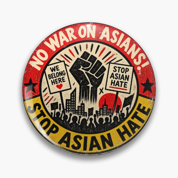 Item preview, No War on Asians! Stop Asian Hate designed and sold by DIRTYDUNNZ.