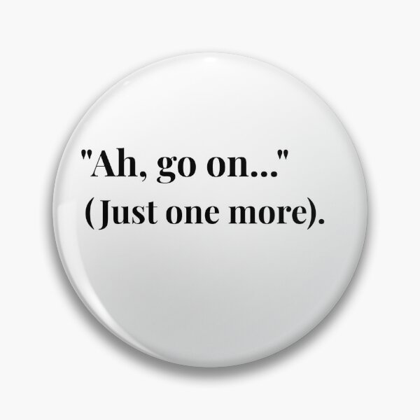 Item preview, A funny Irish saying, Ah go on! Irish quote designed and sold by By The Moon.