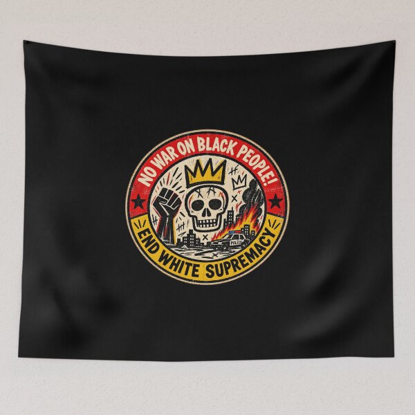 Item preview, No War on Black People! End White Supremacy designed and sold by DIRTYDUNNZ.