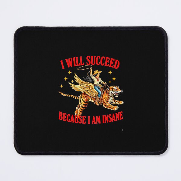 Item preview, I Will Succeed Because I Am Insane, Cowgirl Vintage designed and sold by Witchfoundart.