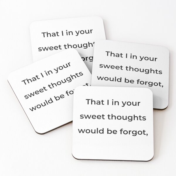 Item preview, “That I in your sweet thoughts would be forgot,” - print black designed and sold by ariksworld.