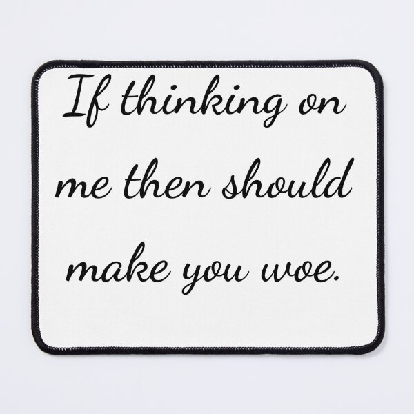 Item preview, “If thinking on me then should make you woe.” - handwriting black designed and sold by ariksworld.