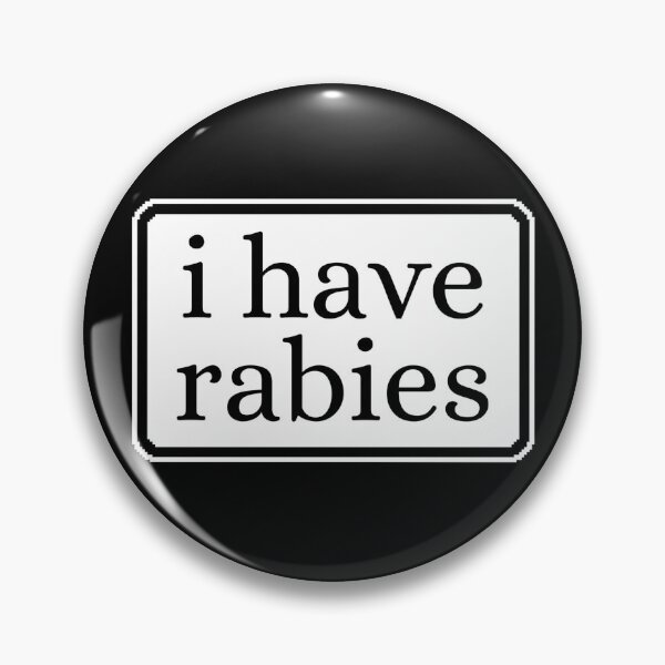 Item preview, I Have Rabies Funny Unhinged designed and sold by Dondonmart.