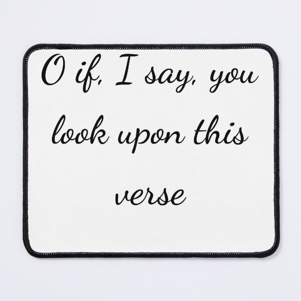 Item preview, “O if, I say, you look upon this verse” - handwriting black designed and sold by ariksworld.
