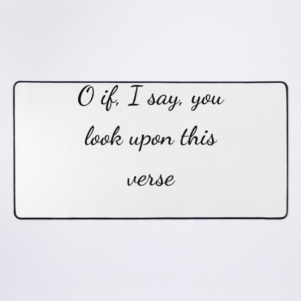 Item preview, “O if, I say, you look upon this verse” - handwriting black designed and sold by ariksworld.