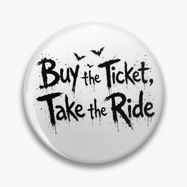 Item preview, Buy the ticket take the ride  designed and sold by TheGonzoShop.