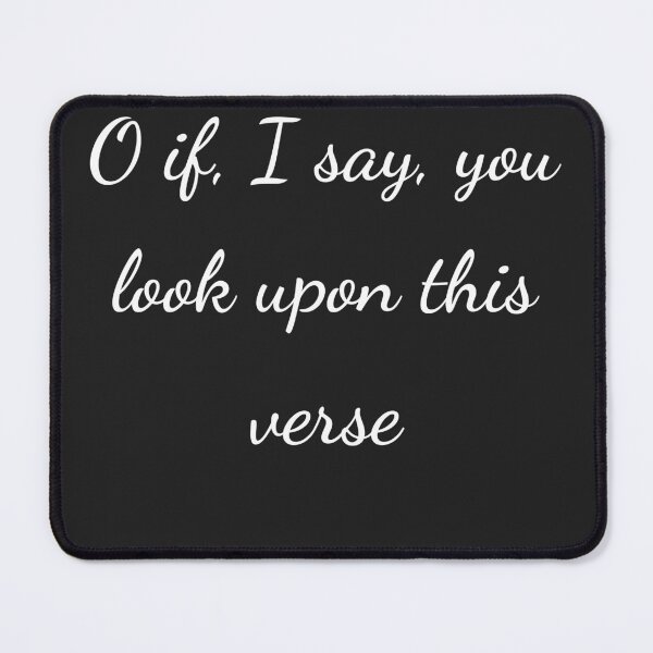 Item preview, “O if, I say, you look upon this verse” - handwriting white designed and sold by ariksworld.