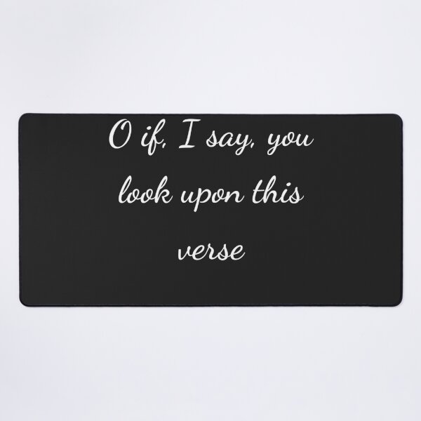 Item preview, “O if, I say, you look upon this verse” - handwriting white designed and sold by ariksworld.