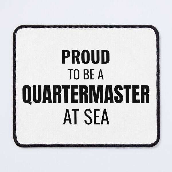 Item preview, Proud to be a Quartermaster at Sea (Black) designed and sold by ShipCrewNation.