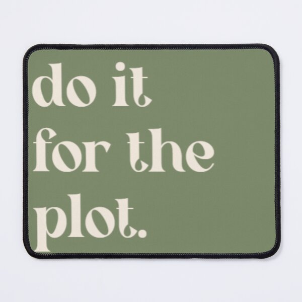 Item preview, Do It For The Plot designed and sold by matildemelo.