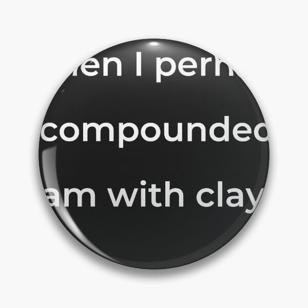 Item preview, “When I perhaps compounded am with clay,” - print white designed and sold by ariksworld.